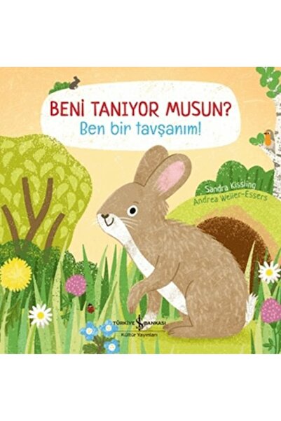 TÜRKİYE İŞ BANKASI KÜLTÜR YAYINLARI Beni Tanıyor Musun? Ben Bir Tavşanım! And...