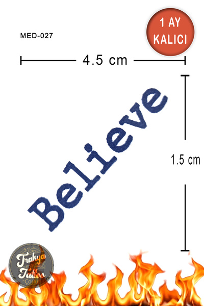 Trakya Tattoo 1 Ay Kalıcı Dövme Minimal Believe Yazı Geçici Dövme