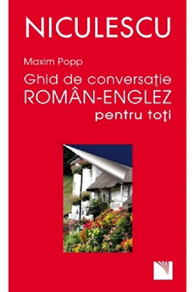 Editura Niculescu Ghid de conversație română-engleză pentru toată lumea, Maxi...