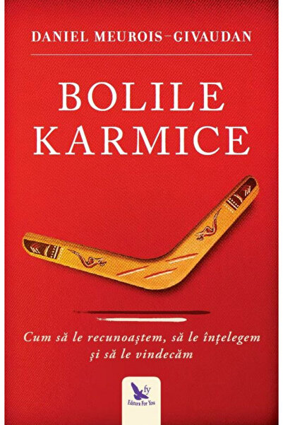 Editura For You Karmic Diseases, Daniel Meurois-Givaudan - For You Publishing...