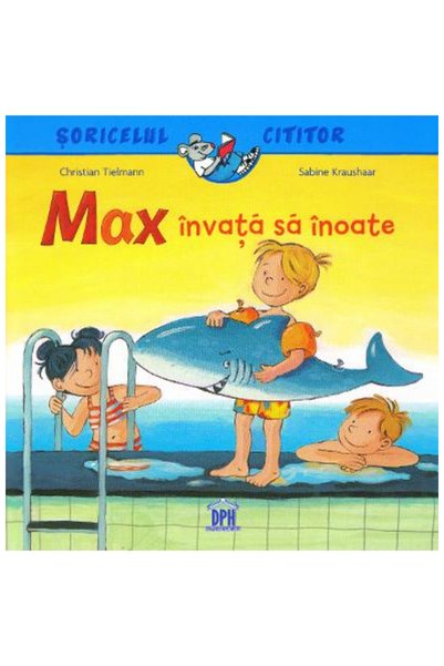 Editura DPH Max Learns to Swim, Christian Tielmann, Sabine Kraushaar - DPH Pu...