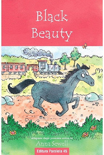 Editura Paralela 45 Black Beauty (Text Adapted 6+), Anna Sewell - Paralela 45...