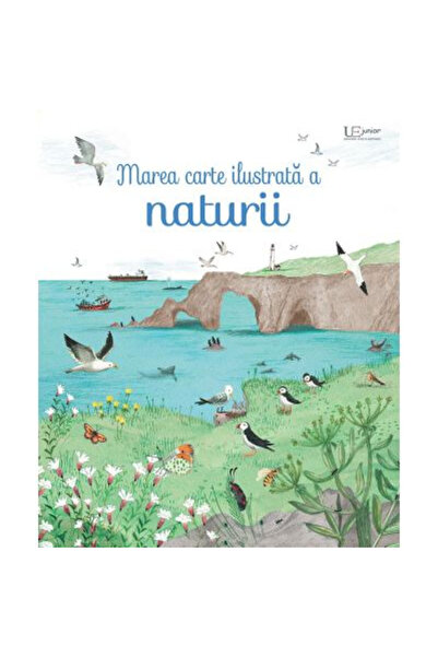 Editura Univers Enciclopedic Marea Carte Ilustrată despre Natură, Usborne Boo...