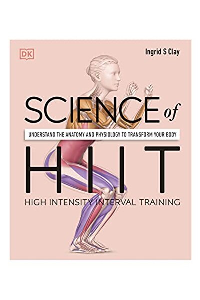Penguin Random House Hiit Bilimi Bedeninizi Anatomi ve Fizyolojiyi Anlamak İç...