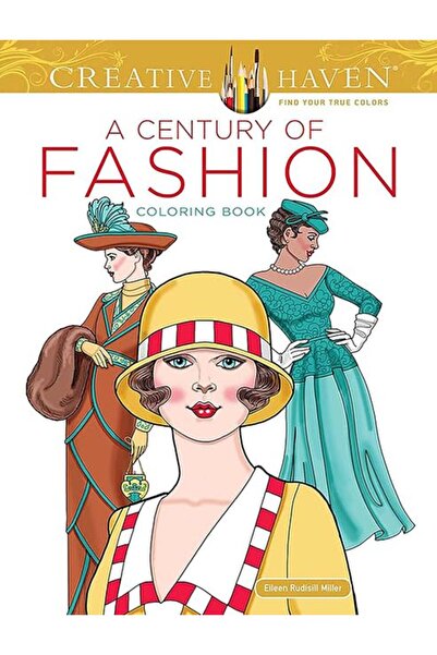 Dover Publications Creative Haven A Century of Fashion Coloring Book