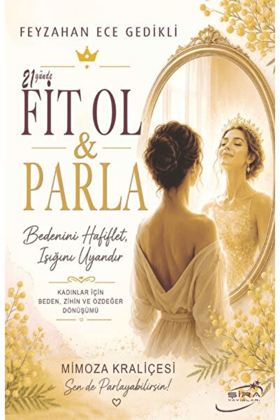 Şira Yayınları 21 Günde Fit Ol Parla / Feyzahan Ece Gedikli / / 9786057977816
