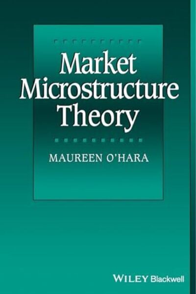 John Wiley & Sons Inc Market Microstructure Theory