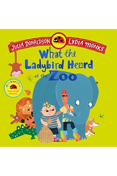 Macmillan Distribution What The Ladybird Heard At The Zoo A Brilliantly Funny...