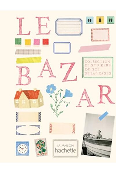 Hachette Le Bazar 1 Stickers Magnifiques