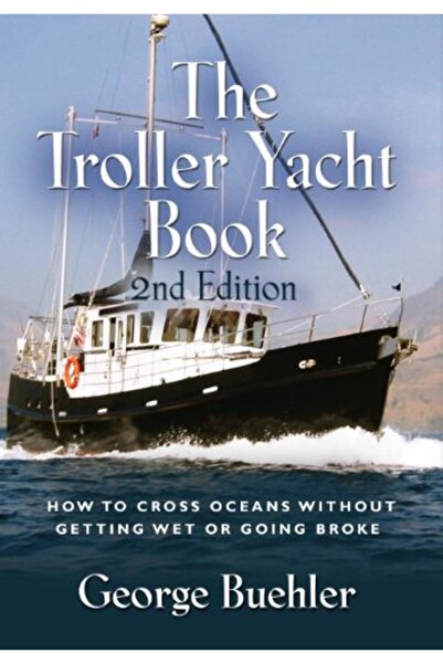 Harper Collins The Troller Yacht Book How To Cross Oceans Without Getting Wet...