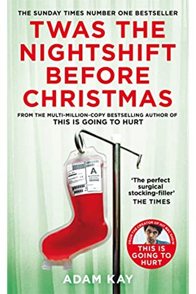 Picador Twas The Nightshift Before Christmas Festive Hospital Diaries From Th...