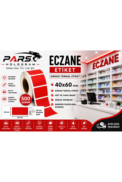 PARS HOLOGRAM 40x60 mm Kırmızı Termal Eczane Etiketi 500 Sarım Barkod Yazıcı ...