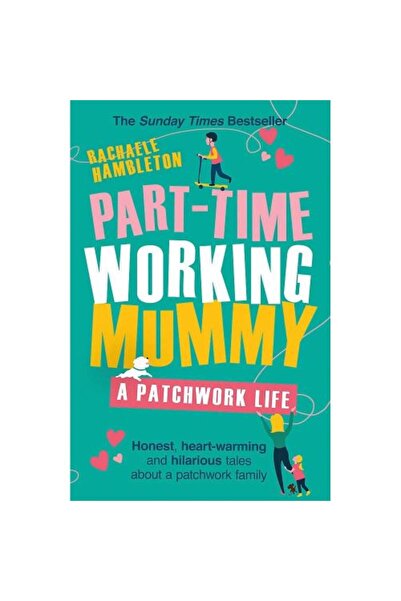 TRAPEZE Part-Time Working Mummy: A Patchwork Life