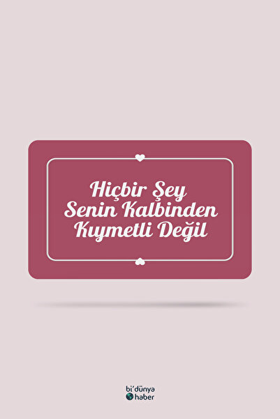 Bi Dünya Haber Hiçbir Şey Senin Kalbinden Kıymetli Değil Temalı Buzdolabı Mag...