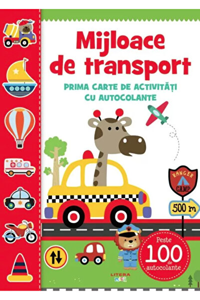 Litera Mijloace de transport. Prima carte de activități cu autocolante