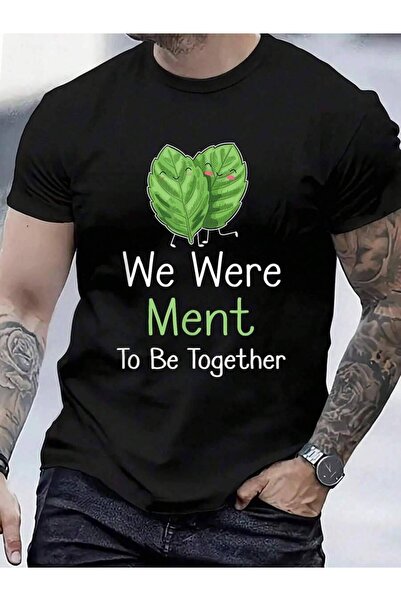 799 100% Cotton We Ere Ment To Be Together - Funny Mint Pun Meme Jokes T-Shir...