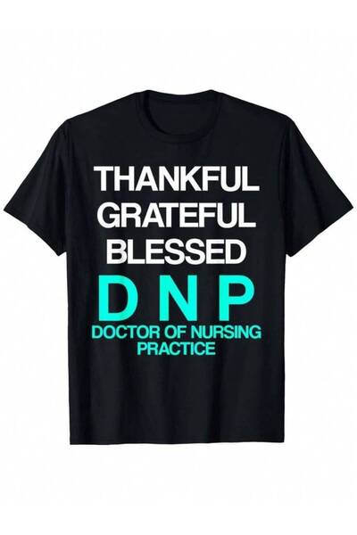 9TAY DNP Doctor Of Nursing Practice Thank RN Nurse Loose Style New Unisex Sho...