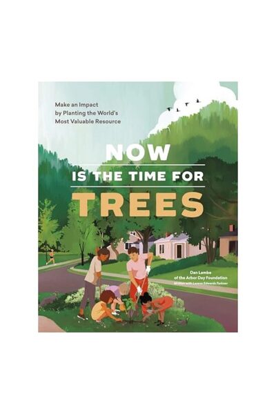 Timber Press Este timpul pentru copaci, Dan Lambe, Lorene Edwards Forkner