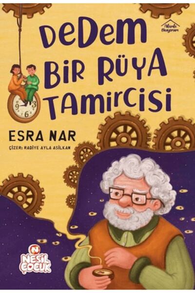 Nesil Çocuk Yayınları Dedem Bir Rüya Tamircisi