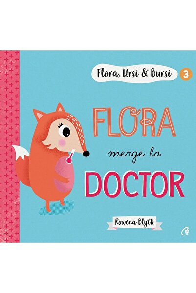 Curtea Veche Flora, Ursi si Bursi 3: Flora merge la doctor - Rowena Blyth