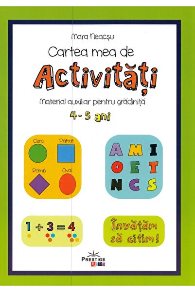 Prestige Cartea mea de activitati 4-5 ani - Mara Neacsu