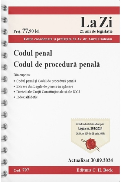 C.H. Beck Codul penal. Codul de procedura penala Act. 30 Septembrie 2024 Ed. ...