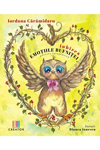 Editura Creator Emotiile bufnitei: Iubirea. O poveste terapeutica - Caramidar...