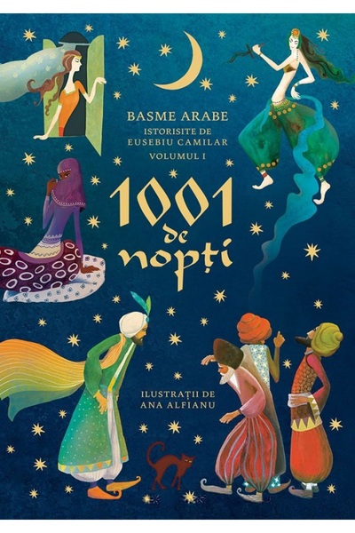 Humanitas 1001 de nopti Vol.1: Basme arabe istorisite de Eusebiu Camilar