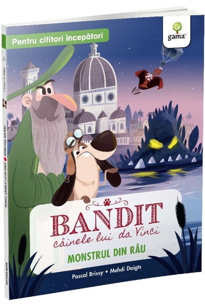 Gama Monstrul din rau. Bandit, cainele lui da Vinci - Pascal Brissy
