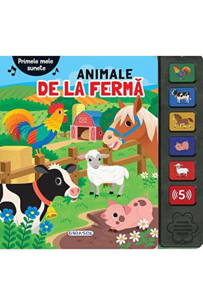 GIRASOL Primele mele sunete: Animale de la ferma - Cristina Garcia Ganga