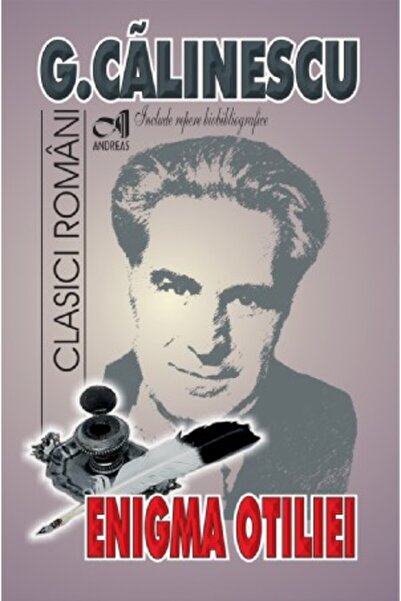 Andreas Enigma Otiliei - George Calinescu