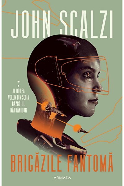 Nemira Brigazile fantoma. Seria Razboiul batranilor Vol.2 - John Scalzi