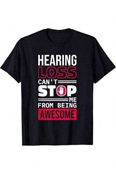 NOURAM Men's Hearing Loss Can'Stop Me From Being Awesome Graphic-Shirt -% Cot...