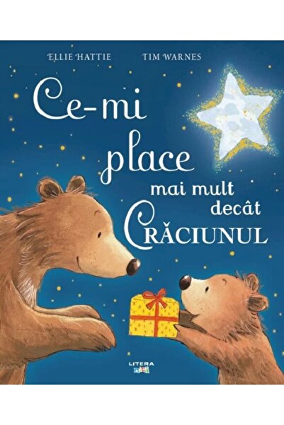 Litera Ce-mi place mai mult decat Craciunul - Ellie Hattie, Tim Warnes