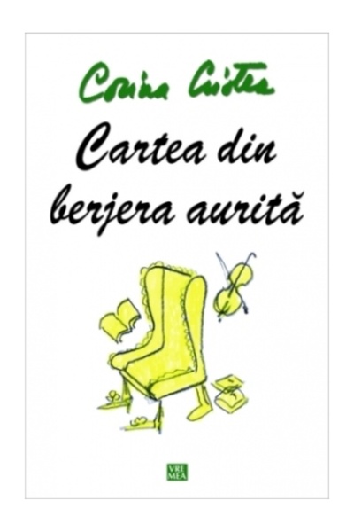 VREMEA Cartea din berjera aurita - Corina Cristea