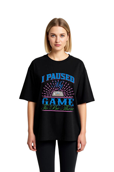 PayBuy I Stopped Playing Games to Be with You Printed Women's Oversize T-Shirt