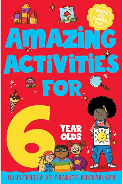Macmillan Children'S Books Amazing Activities for 6 Year Olds: Spring and Sum...