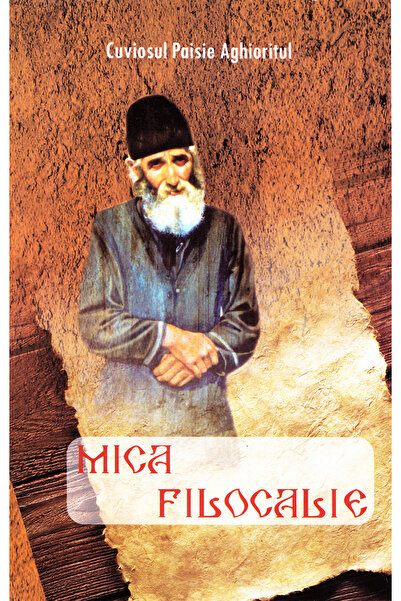 Editura Egumenita Sigilat- MICA FILOCALIE- Cuviosul Paisie Aghioritul
