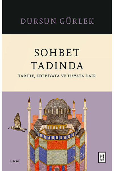 Ketebe Sohbet Tadında - Dursun Gürlek