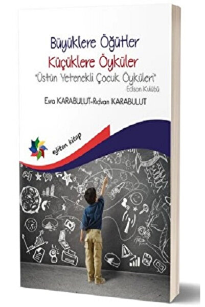 Eğiten Kitap Büyüklere Öğütler Küçüklere Öyküler Rıdvan Karabulut & Esra Kara...