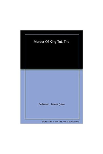 CENTURY The murder of King Tut, JAMES PATTERSON