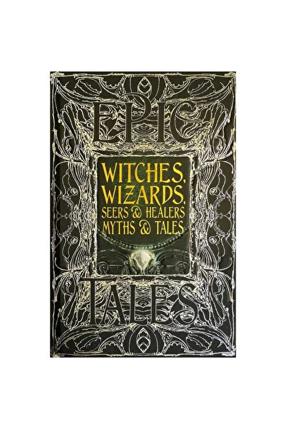 Flame Tree Witches, Wizards, Seers and Healers Myths and Tales (Gothic Fantas...