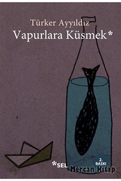 Sel Yayıncılık Vapurlara Küsmek