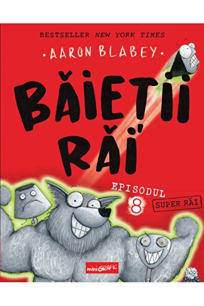 Minigrafic Băieții Răi. Episodul 8. Băieții super-răi