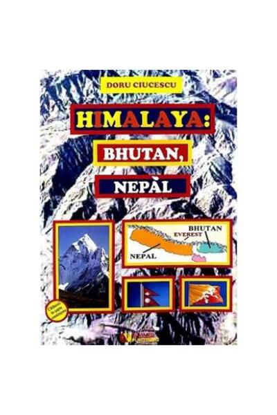 Editura Rovimed Publishers Himalaya: Bhutan, Nepal, Doru Ciucescu