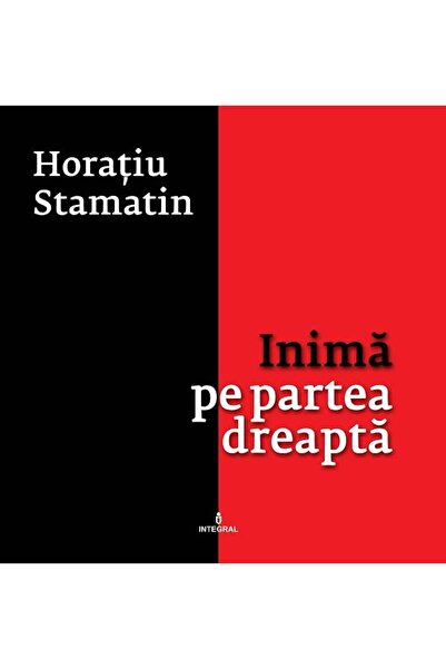 Editura Integral Inima pe partea dreapta, Horatiu Stamatin