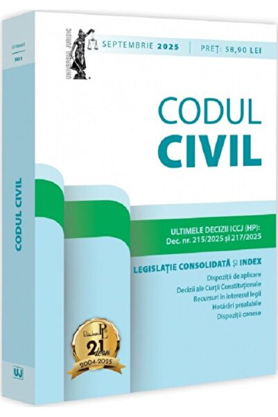 Universul Juridic Codul Civil Septembrie 2025 Ed.