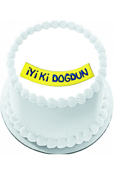 Pasta9 Şeker Hamurundan Yenilebilir İyi Ki Doğdun Yazı Pasta Süsü Sarı Üzeri ...
