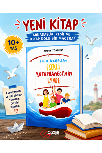 çizge yayınevi EGE VE ARKADAŞLARI EŞEKLİ KÜTÜPHANECİ'NİN İZİNDE