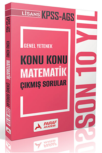 Paraf Akademi KPSS-AGS Lisans Genel Yetenek Konu Konu Son 10 Yıl Matematik Çı...